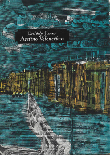 Erd�dy J�nos - Aretino Velenc�ben