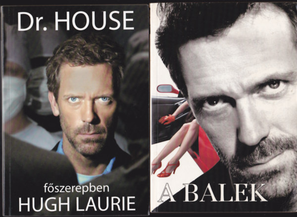 Dr. House - fszerepben Hugh Laurie + A balek (2 Hugh Laurie knyv)