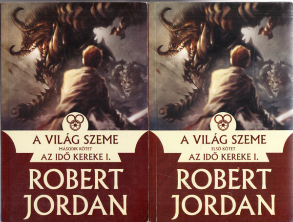 Robert Jordan - A világ szeme I-II. (Az idő kereke)