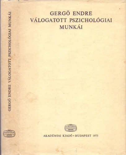 kos Kroly  Gerg Endre (szerk.) - Gerg Endre vlogatott pszicholgiai munki