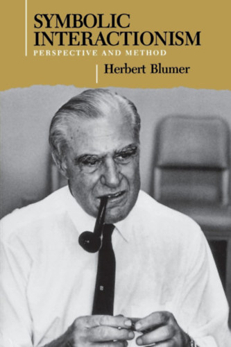 Herbert Blumer - Symbolic Interactionism: Perspective and Method