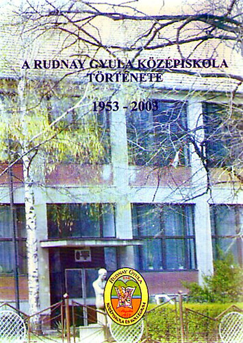 A Rudnay Gyula Kzpiskola trtnete 1953-2003