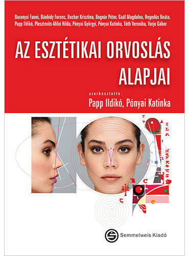 Papp Ildik (dr.) Pnyai Katinka(dr. PhD) - Az eszttikai orvosls alapjai