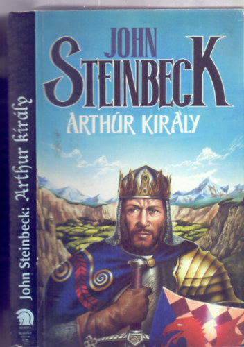 John Steinbeck - Arthr Kirly (The acts of King Arthur and his noble knights)