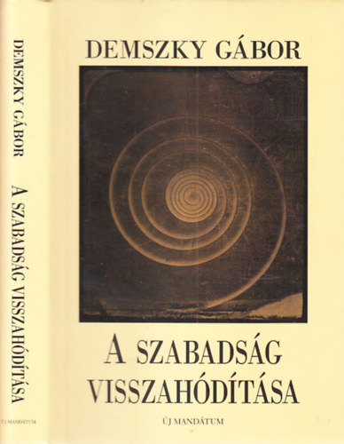Demszky G�bor - A szabads�g visszah�d�t�sa (dedik�lt)