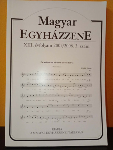 Magyar Egyh�zzene (XIII. �vfolyam 2005/2006. 3. sz�m)