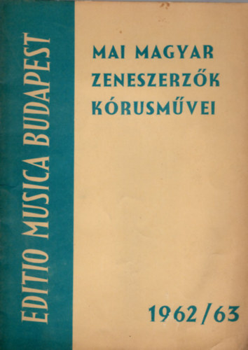 Mai magyar zeneszerzk krusmvei  1962/63