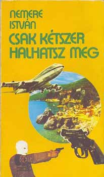 Csak ktszer halhatsz meg!