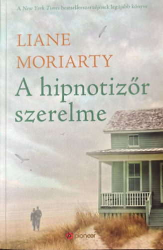Liane Moriarty - A hipnotiz�r szerelme