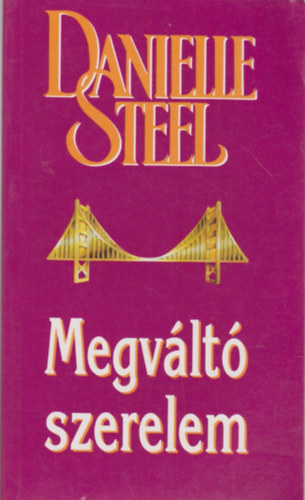 Danielle Steel - Megvlt szerelem