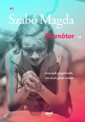 Szab� Magda: - Diszn�tor