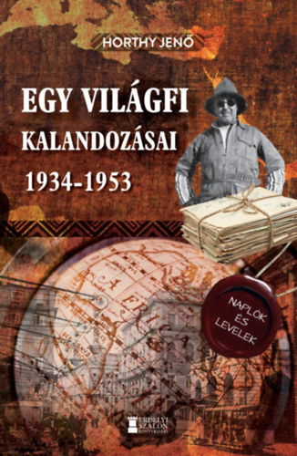 Egy vilgfi kalandozsai 1934-1953