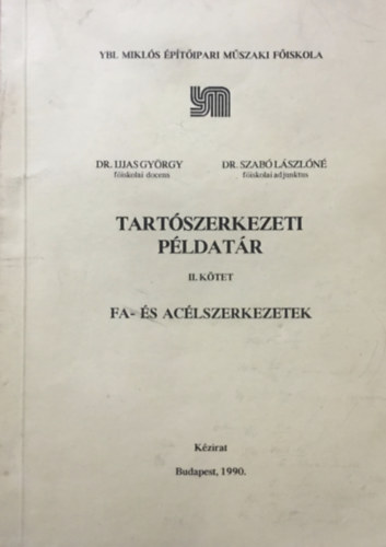 Tartszerkezeti pldatr II. Fa- s aclszerkezetek