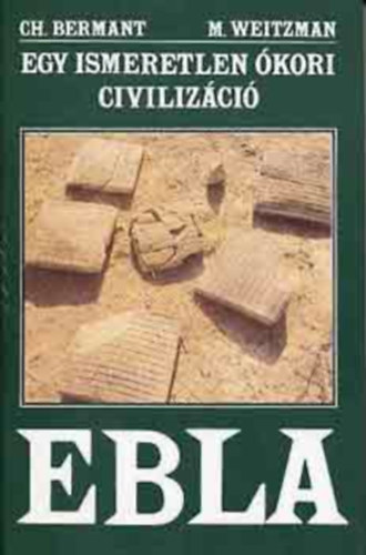 Ebla-Egy ismeretlen kori civilizci (Fekete-fehr fotval, trkppel illusztrlva.)