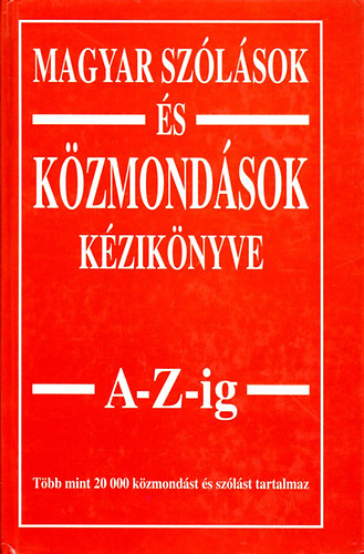 Margalits Ede - Magyar szlsok s kzmondsok kziknyve A-Z-ig