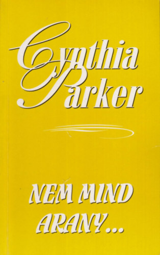 Nem mind arany...