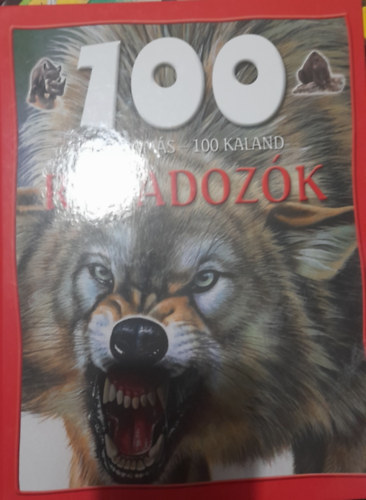 Camilla Delabedoyere - 100 állomás - 100 kaland - Ragadozók