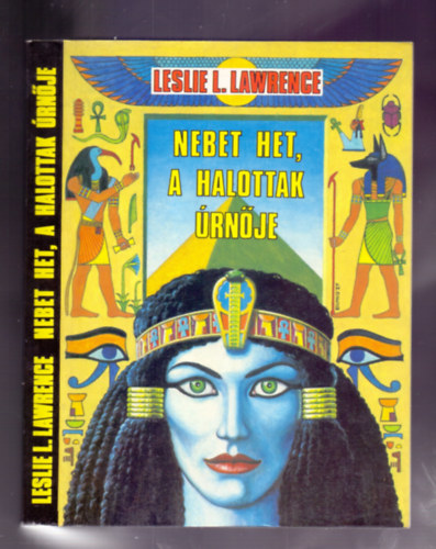 Nebet Het, a halottak rnje (John C. Lendvay trtnetek)