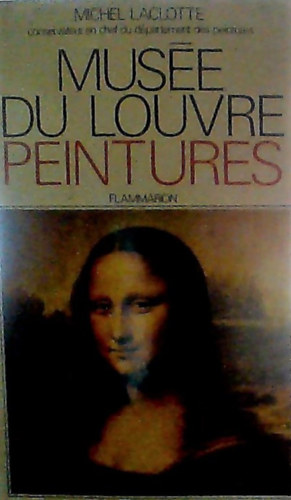 Michel Laclotte - Mus�e du Louvre Peintures