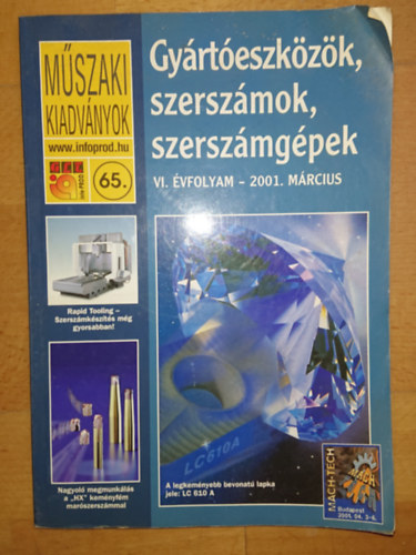 Gy�rt�eszk�z�k, szersz�mok, szersz�mg�pek - M�szaki Kiadv�nyok 65. VI. �vf. 2001/m�rcius