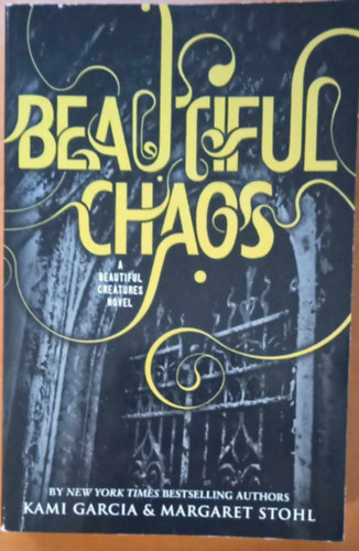 Margaret Stohl Kami Garcia - Beautiful Chaos