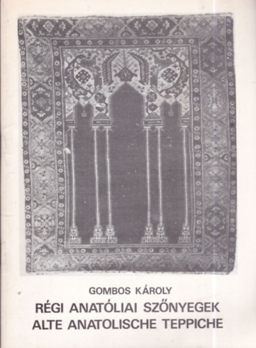 Rgi anatliai sznyegek - Alte anatolische Teppiche
