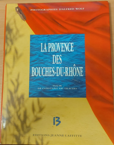 La Provence des Bouches-du-Rhone