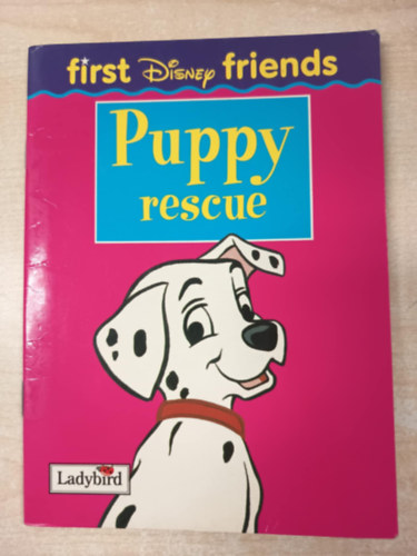 Puppy Rescue (First Disney Friends) - 101 kiskuty�k ment�se