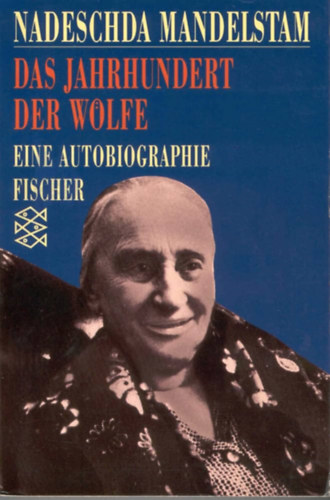 Das Jahrhundert der Wolfe - Eine Autobiographie - A Wolfe sz�zada - �n�letrajz (Fischer Taschenb�cher 5684)