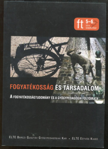 Knczei Gyrgy Mesterhzi Zsuzsa szerk. (szerk) - Fogyatkossg s trsadalom 5-6. 2014. szemtember