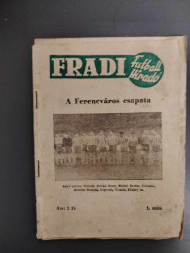 Fradi Futball Hirad 1. szm. A Ferencvros csapata