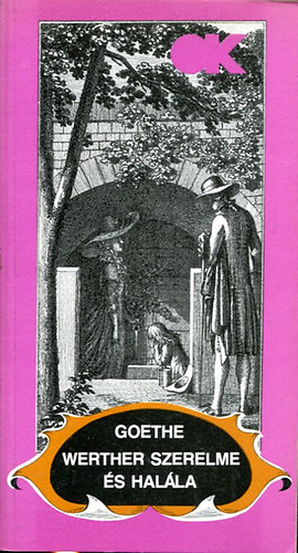 Johann Wolfgang von Goethe - Werther szerelme s halla