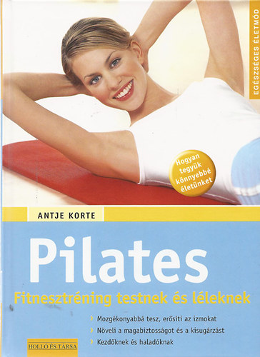 Pilates - Fitnesztr�ning testnek �s l�leknek