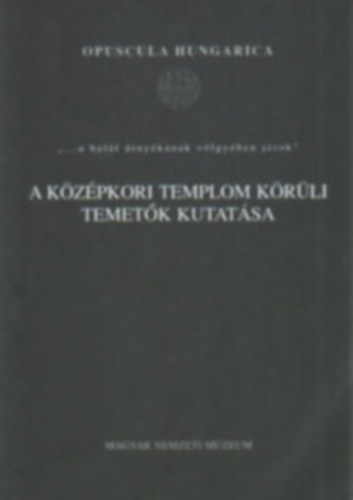 A kzpkori templom krli temetk kutatsa