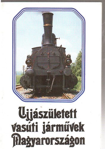 Ujjszletett vasti jrmvek Magyarorszgon
