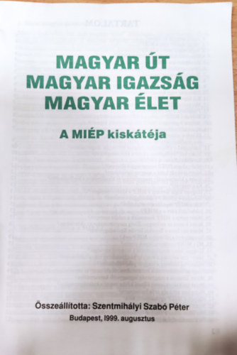 Magyar t Magyar igazsg Magyar let a MIP kisktja