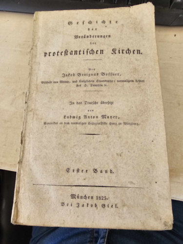 Geschichte der Vernderungen der protestantischen Kirchen I. - 1825! (A protestns egyhzak vltozsainak trtnete)