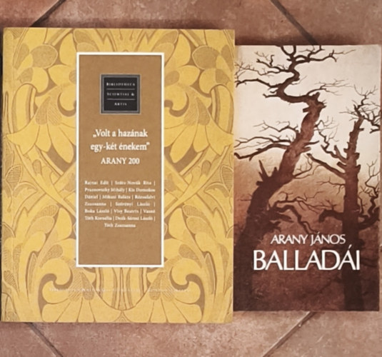 Arany János - Volt a hazának egy-két énekem + ajándék mű: Arany János balladái (összesen 2db kötet)