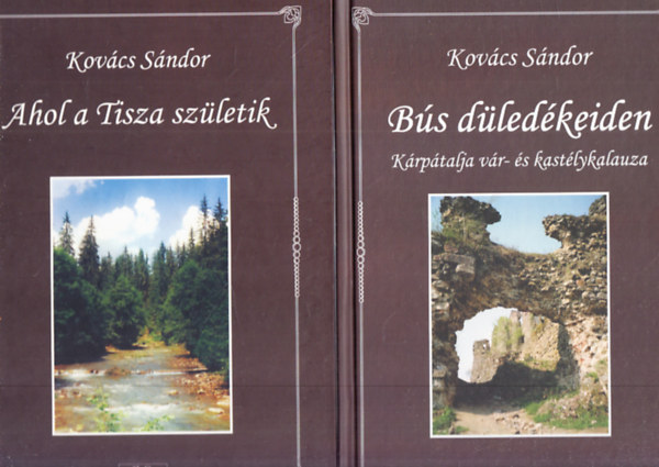 Ahol a Tisza szletik + Bs dledkeiden