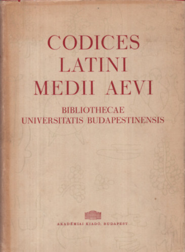 Bolgr gnes - Codices latini medii aevi - Bibliothecae Universitatis Budapestinensis