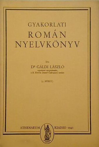 Gldi Lszl - Gyakorlati Romn Nyelvknyv 1.-5. fzet