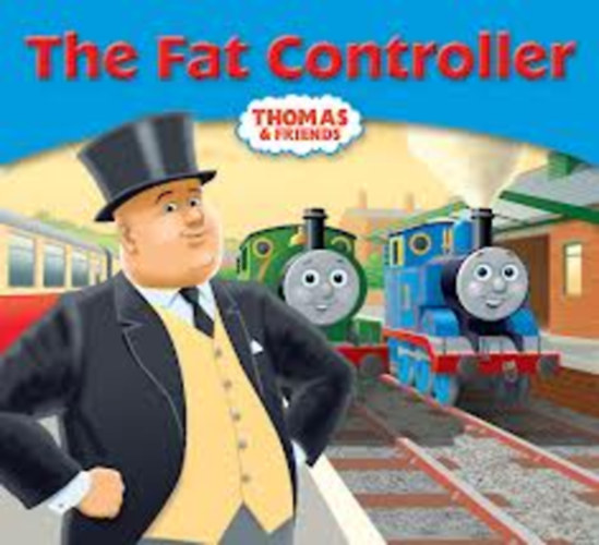 Thomas & Friends The Fat  Controller