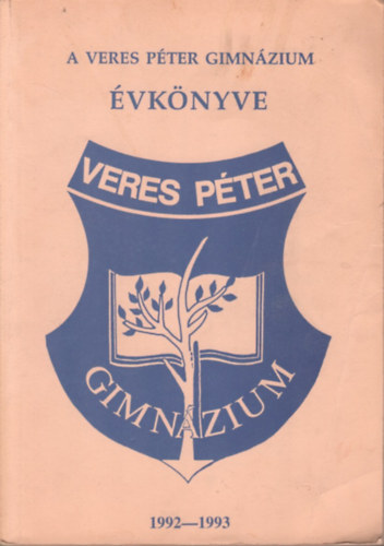 Frank va (szerk.), Lelkes Anik (szerk.), Robachern Wild Mria - A Veres Pter Gimnzium vknyve 1992-1993