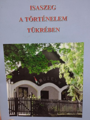 Isaszeg a trtnelem tkrben