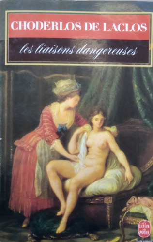 Choderlos de Laclos - Les liaisons dangereuses