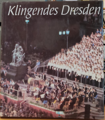 Klingendes Dresden - Die Dresdner Musikfestspiele in ihrem ersten Jahrzehnt