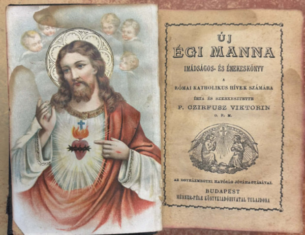 P. Ozirfusz Viktorin - �j �gi manna , Im�ds�gos- �s �nekesk�nyv a katholikus h�vek sz�m�ra