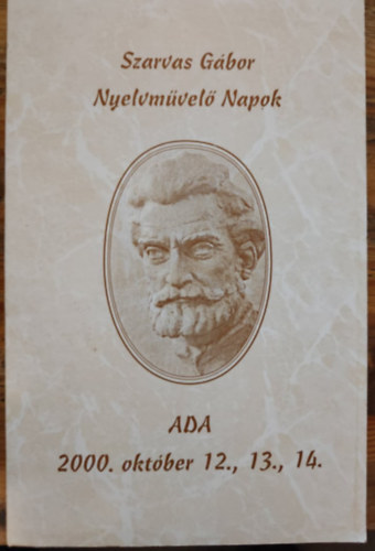 Szarvas Gbor nyelvmvel napok Ada, 2000.oktber 12.,13.,14.