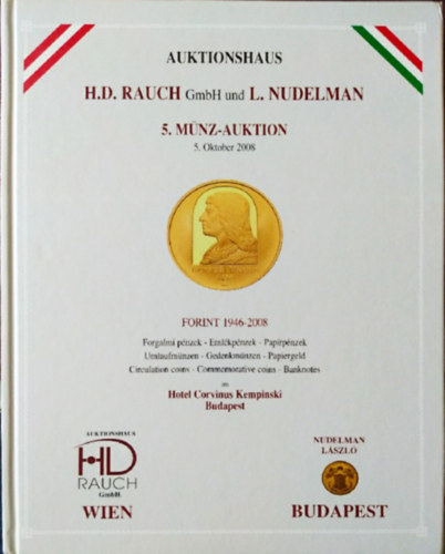 Lszl Nudelman - Hans Dieter Rauch  (szerk.) - Auktionshaus H.D. Rauch GmbH und L. Nudelman- 5. Mnz-Auktion - 5. Oktober 2008