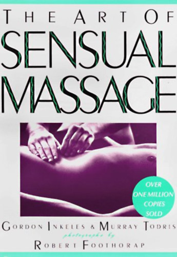 Gordon Inkeles - The Art of Sensual Massage